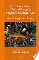 Environmental and climate change in South and Southeast Asia : how are local cultures coping? /