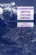 Conservation through cultural survival indigenous peoples and protected areas /
