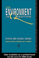 The environment in question ethics and global issues /