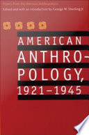 American anthropology, 1921-1945 papers from the American anthropologist /