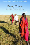 Being there learning to live cross-culturally /