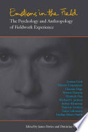 Emotions in the field the psychology and anthropology of fieldwork experience /