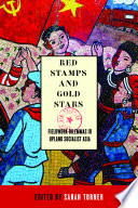 Red stamps and gold stars fieldwork dilemmas in upland socialist Asia /