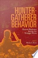 Hunter-gatherer behavior human response during the Younger Dryas /