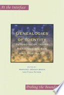 Genealogies of identity interdisciplinary readings on sex and sexuality /