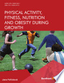Physical activity, fitness, nutrition and obesity during growth : secular changes of growth, body composition and functional capacity in children and adolescents in different environment /
