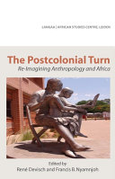 The postcolonial turn [re-imagining anthropology and Africa] /