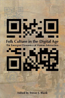 Folk culture in the digital age the emergent dynamics of human interaction /