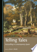 Telling tales : storytelling in contemporary Spain /