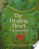 The healing heart--communities storytelling to build strong and healthy communities /