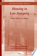 Housing in late antiquity from palaces to shops /