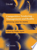 Competitive tendering management and reality : achieving value for money /