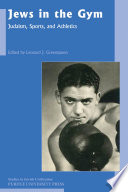 Jews in the Gym : Judaism, Sports, and Athletics -SJC Vol. 23 /