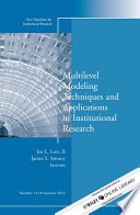 Multilevel modeling techniques and applications in institutional research
