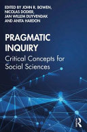 Pragmatic inquiry : critical concepts for social sciences /