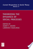 Theorizing the dynamics of social processes