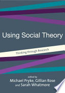Using social theory thinking through research /