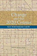 Change and the 2020 census not whether but how /