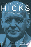 The legacy of Hicks his contribution to economic analysis /