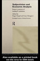 Subjectivism and economic analysis essays in memory of Ludwig M. Lachmann /