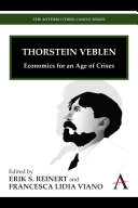 Thorstein Veblen economics for an age of crises /