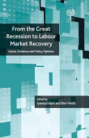 From the great recession to labour market recovery issues, evidence and policy options /