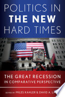 Politics in the new hard times the great recession in comparative perspective /