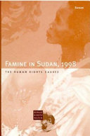 Famine in Sudan, 1998 : the human rights causes /