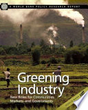 Greening industry : new roles for communities, markets, and governments.