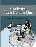 Globalization, trade and poverty in Ghana /