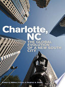 Charlotte, NC the global evolution of a new South city /