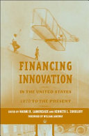 Financing innovation in the United States, 1870 to the present