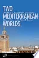 Two Mediterranean worlds diverging paths of globalization and autonomy /