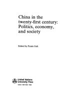 China in the twenty-first century politics, economy, and society /