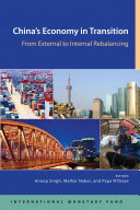 China's economy in transition : from external to internal rebalancing /