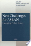 New challenges for ASEAN emerging policy issues /