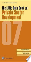 The little data book on private sector development 2007