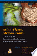 Asian tigers, African lions : comparing the development performance of Southeast Asia and Africa /