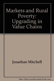 Markets and rural poverty : upgrading in value chains /