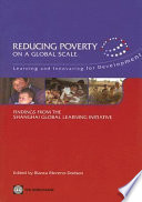 Scaling up poverty reduction learning and innovating for development : findings from the Shanghai global learning initiative /