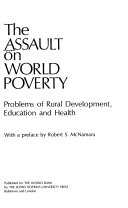 The assault on world poverty : problems of rural development, education, and health /