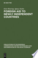 Foreign aid to newly independent countries problems and orientations = Aide extérieure aux pays récemment indépendants : problèmes et orientations /