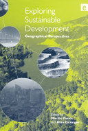 Exploring sustainable development : geographical perspectives /