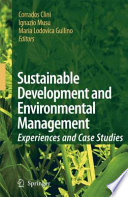 Sustainable development and environmental management experiences and case studies /