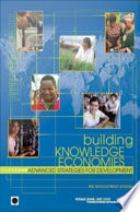 Building knowledge economies advanced strategies for development.