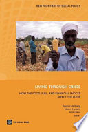 Living through crises how the food, fuel, and financial shocks affect the poor /