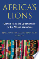 Africa's Lions Growth Traps and Opportunities for Six African Economies /