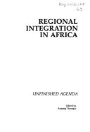Regional integration in Africa : Unfinished agenda.