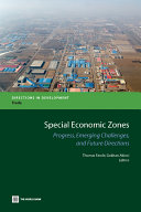 Special economic zones progress, emerging challenges, and future directions /