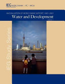Water and Development an evaluation of World Bank support, 1997-2007.